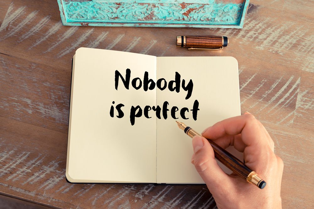 Perfektionismus: Nobody is perfect